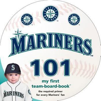 Board book Seattle Mariners 101 Book