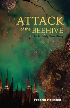 Paperback Attack of the Beehive: An Entirely True Story Book