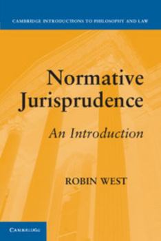 Normative Jurisprudence: An Introduction - Book  of the Cambridge Introductions to Philosophy and Law
