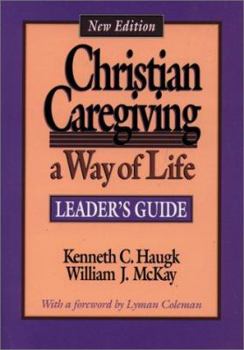 Paperback Christian Caregiving: A Way of Life-Leader's Guide Book