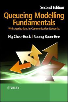 Hardcover Queueing Modelling Fundamentals: With Applications in Communication Networks Book