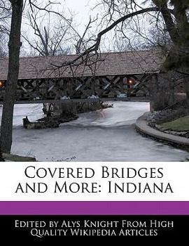 Covered Bridges and More : Indiana
