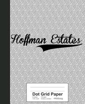 Paperback Dot Grid Paper: HOFFMAN ESTATES Notebook Book