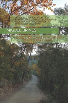 Paperback Introducción a la Selección, evaluación y gestión del riesgo de Proveedores en la cadena de suministro y compras: Reg. B-1698-20 [Spanish] Book