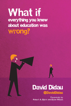 Hardcover What If Everything You Knew about Education Was Wrong? Book