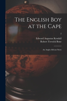 Paperback The English Boy at the Cape: an Anglo-African Story; 2 Book