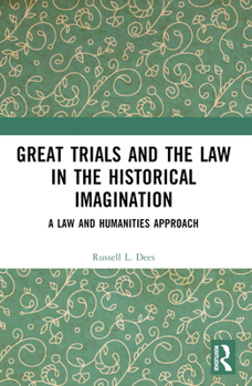 Paperback Great Trials and the Law in the Historical Imagination: A Law and Humanities Approach Book