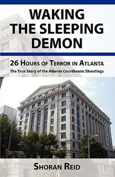 Paperback Waking the Sleeping Demon...26 Hours of Terror in Atlanta Book