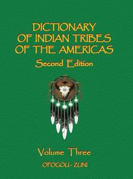 Hardcover Dictionary of Indian Tribes of the Americas (Volume Three) Book