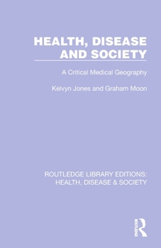 Paperback Health, Disease and Society: A Critical Medical Geography Book