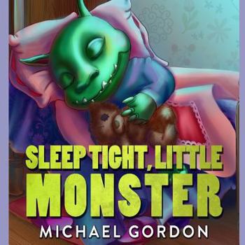 Sleep Tight, Little Monster