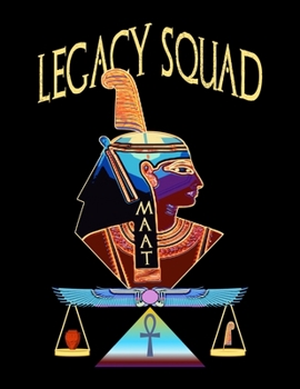 Paperback Legacy Squad Maat: Egyptian Goddess Maat African American Black Women Empowerment Affirmation Motivational Gratitude Daily Planner, Journ Book