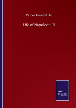 Paperback Life of Napoleon III. Book