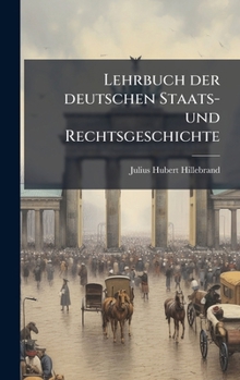 Hardcover Lehrbuch der deutschen Staats- und Rechtsgeschichte [German] Book