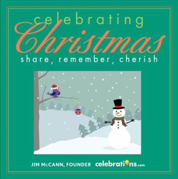Hardcover Celebrating Christmas: Share, Remember, Cherish Book