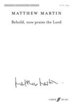 Paperback Behold, Now Praise the Lord: Satb (with Organ), Choral Octavo Book