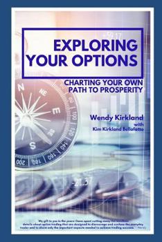Paperback Exploring Your Options: Charting Your Own Path to Prosperity Book