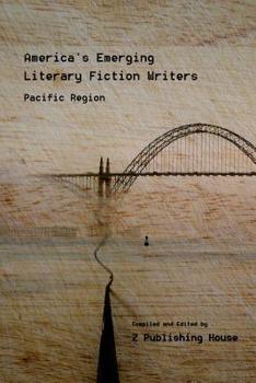 Paperback America's Emerging Literary Fiction Writers: Pacific Region Book