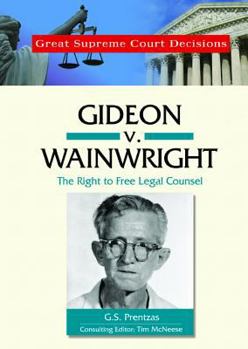 Library Binding Gideon V. Wainwright: The Right to Free Legal Counsel Book