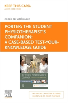 Printed Access Code The Student Physiotherapist's Companion: A Case-Based Test-Your-Knowledge Guide-Elsevier E-Book on Vitalsource (Retail Access Card) Book