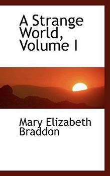 Paperback A Strange World, Volume I Book