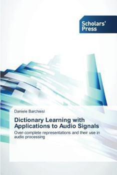 Paperback Dictionary Learning with Applications to Audio Signals Book