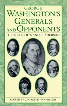 Paperback George Washington's Generals and Opponents: Their Exploits and Leadership Book