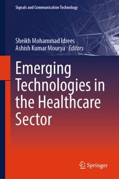 Emerging Technologies in the Healthcare Sector (Signals and Communication Technology)