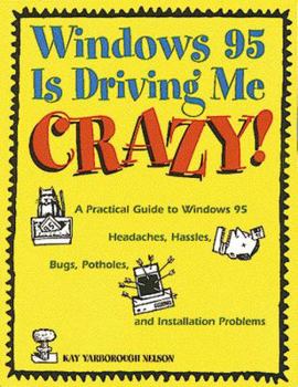 Paperback Windows 95 Is Driving Me Crazy! Book