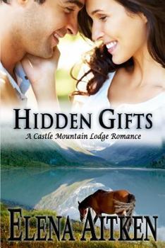 Paperback Hidden Gifts: Castle Mountain Lodge Series Book