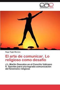 El Arte de Comunicar. Lo Religioso Como Desafio