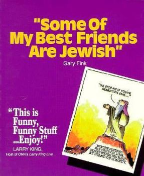 Paperback Some of My Best Friends Are Jewish Book