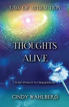 Paperback Thoughts Alive: Your Power to Happiness Book