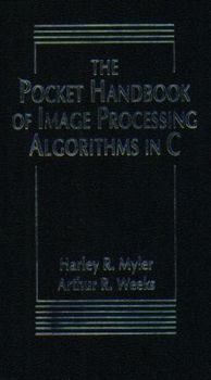 Hardcover The Pocket Handbook of Image Processing Algorithms in C Book