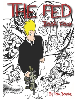 Paperback The Fed 4: Just another day!: Book four Book