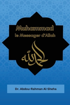 Paperback Muhammad le Messager d'Allah [French] Book