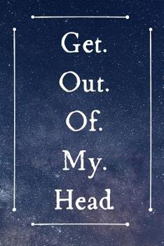 Paperback Get. Out. Of. My. Head. Book