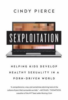 Paperback Sexploitation: Helping Kids Develop Healthy Sexuality in a Porn-Driven World Book