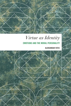 Paperback Virtue as Identity: Emotions and the Moral Personality Book