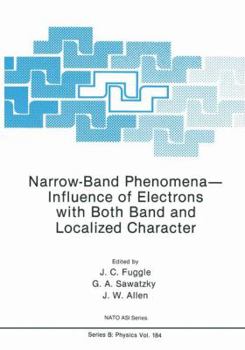 Paperback Narrow-Band Phenomena--Influence of Electrons with Both Band and Localized Character Book