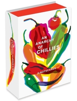 Cards An Anarchy of Chilies: Notecards Book