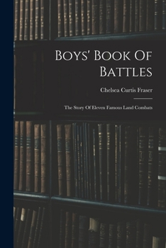 Paperback Boys' Book Of Battles: The Story Of Eleven Famous Land Combats Book