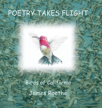 Hardcover Poetry Takes Flight: Birds of California Book
