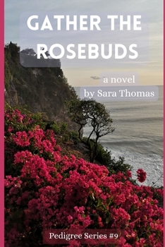 Paperback Gather the Rosebuds Book