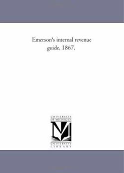 Paperback Emerson'S internal Revenue Guide, 1867, Book