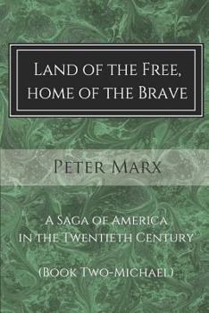 Paperback Land of the Free, Home of the Brave: A Saga of America in the Twentieth Century Book