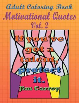Adult Coloring Book Motivational Quotes Vol. 2