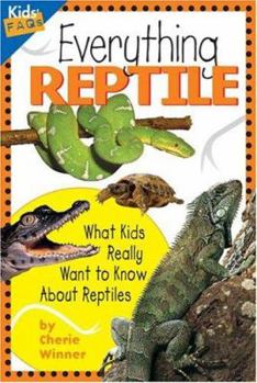 Hardcover Everything Reptile: What Kids Really Want to Know about Reptiles Book