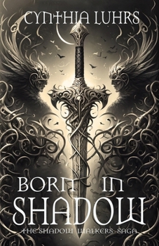 Born in Shadow: A Prequel - Book #3.5 of the Shadow Walkers