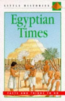 Paperback Egyptian Times: Facts and Things to Do (Little Histories) Book